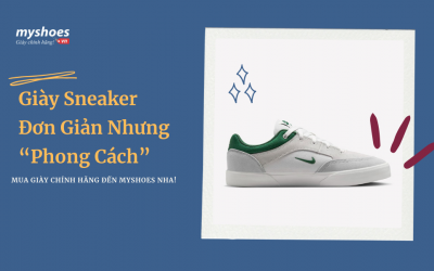 Giày Sneaker Đơn Giản Nhưng Vẫn Phong Cách